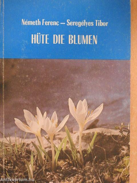 Hüte die Blumen