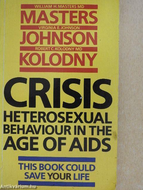 Crisis: Heterosexual Behaviour in the Age of AIDS