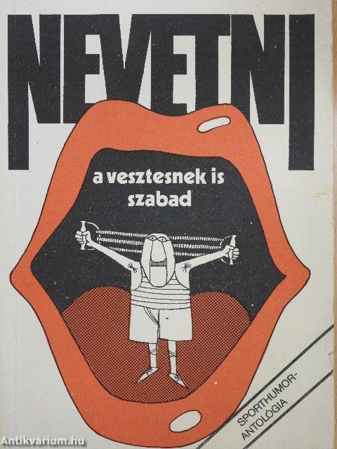 Nevetni a vesztesnek is szabad