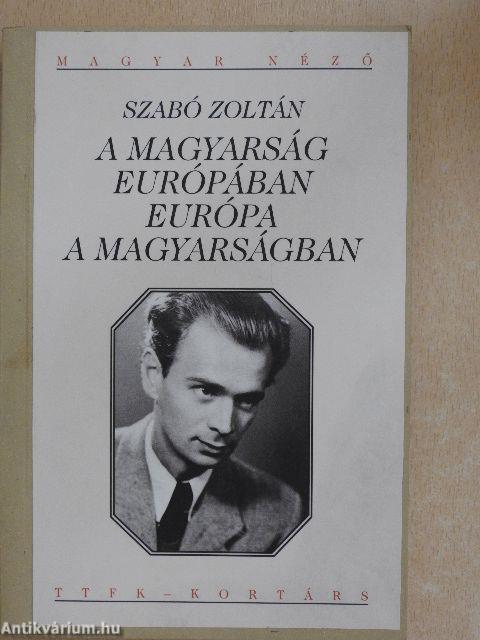 A magyarság Európában - Európa a magyarságban