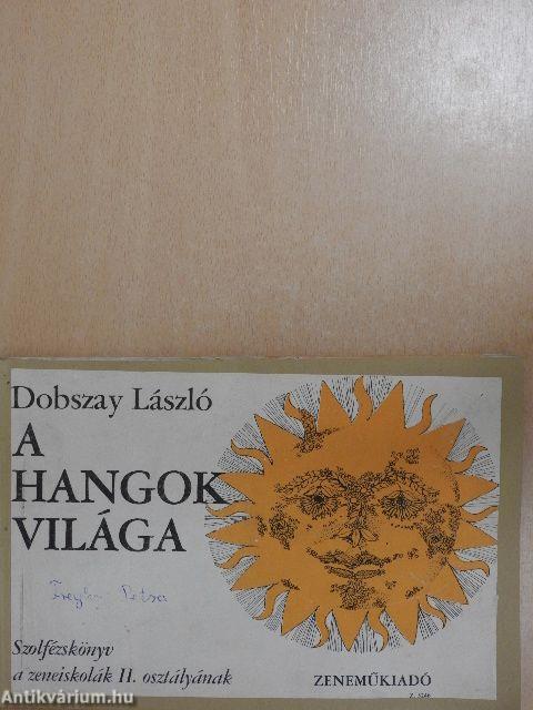 A hangok világa II.