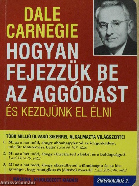 Hogyan fejezzük be az aggódást és kezdjünk el élni