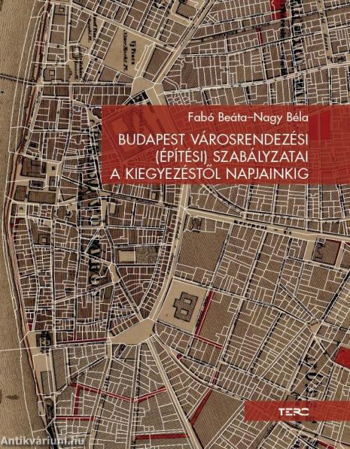 Budapest városrendezési (építési) szabályzatai a kiegyezéstől napjainkig