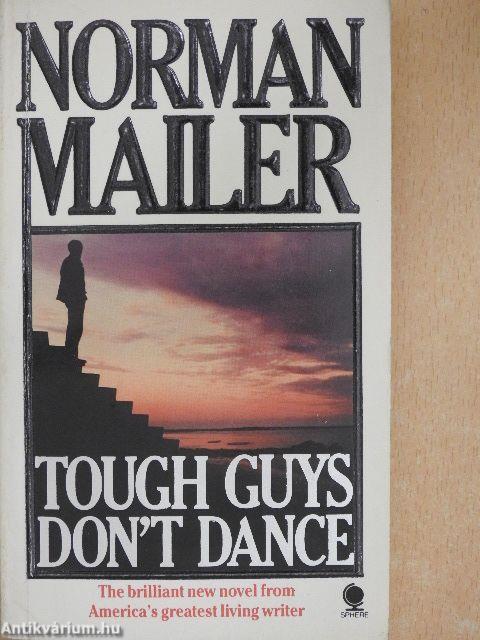 Tough Guys Don't Dance