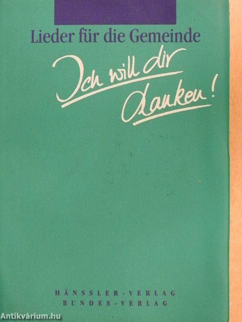 Ich will dir danken!