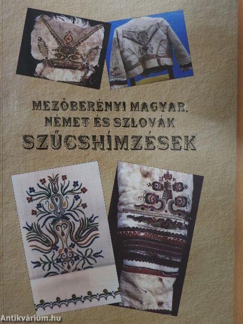 Mezőberényi magyar, német és szlovák szűcshímzések