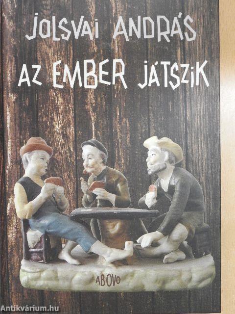 Az ember játszik