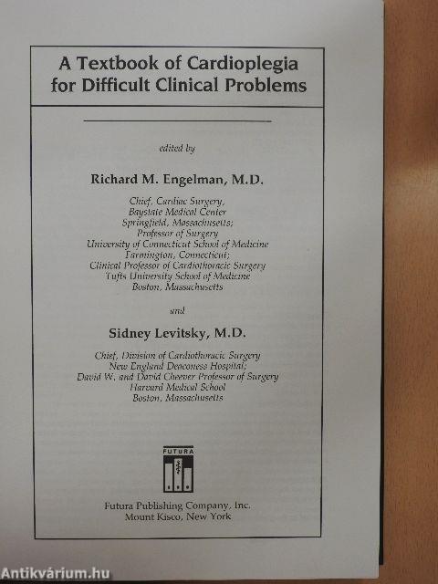 A Textbook of Cardioplegia for Difficult Clinical Problems