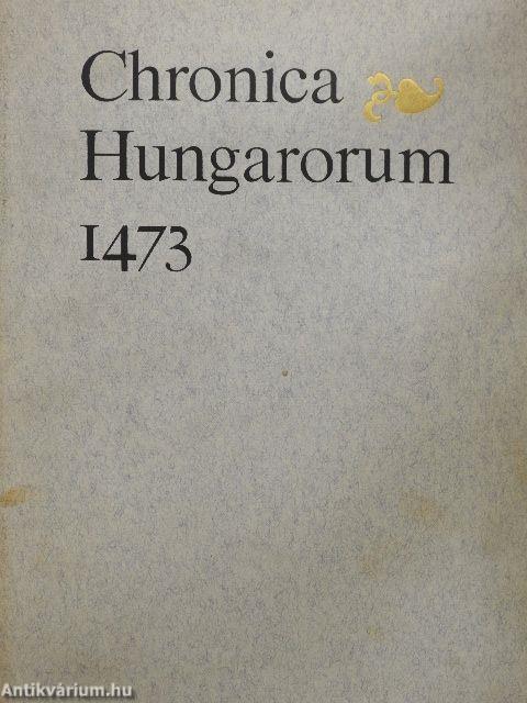 Chronica Hungarorum 1473