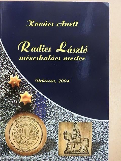 Radics László mézeskalács mester