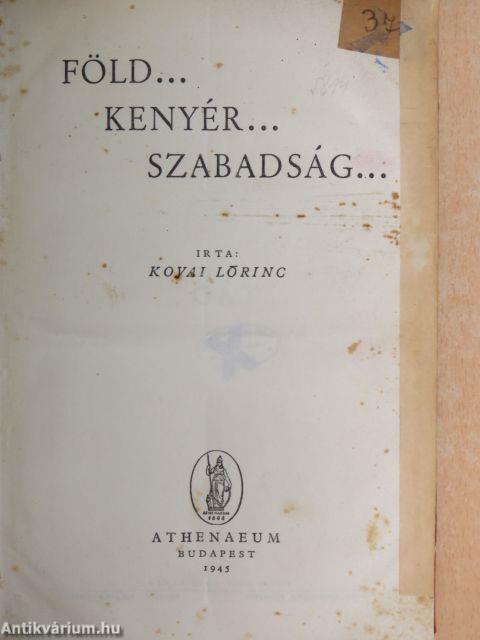Föld... kenyér... szabadság...