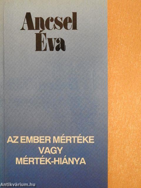 Az ember mértéke vagy mérték-hiánya