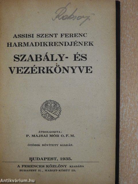 Assisi Szent Ferenc harmadikrendjének szabály- és vezérkönyve/Assisi Szent Ferenc harmadik rendjének katekizmusa