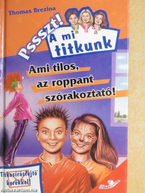 Ami tilos, az roppant szórakoztató!