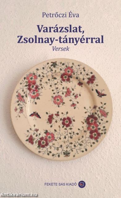 Varázslat, Zsolnay-tányérral - Versek