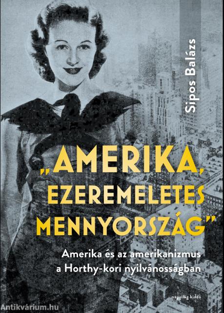 &quot;Amerika, ezeremeletes mennyország&quot;