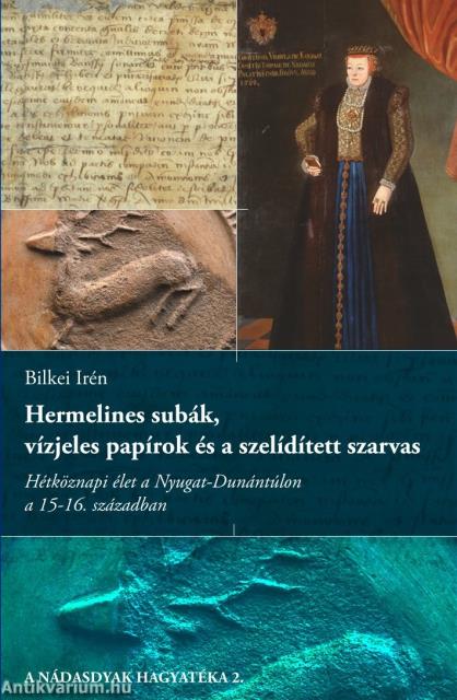 Hermelines subák, vízjeles papírok és a szelídített szarvas