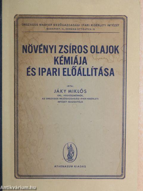 Növényi zsíros olajok kémiája és ipari előállítása