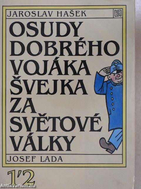 Osudy dobrého vojáka Švejka za světové války 1-4.