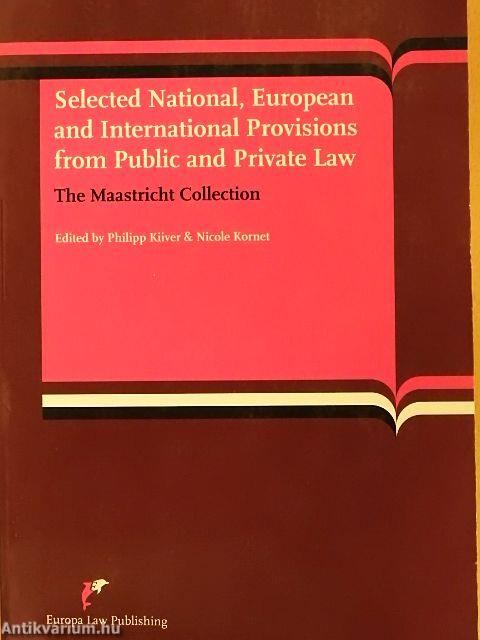 Selected National, European and International Provisions from Public and Private Law