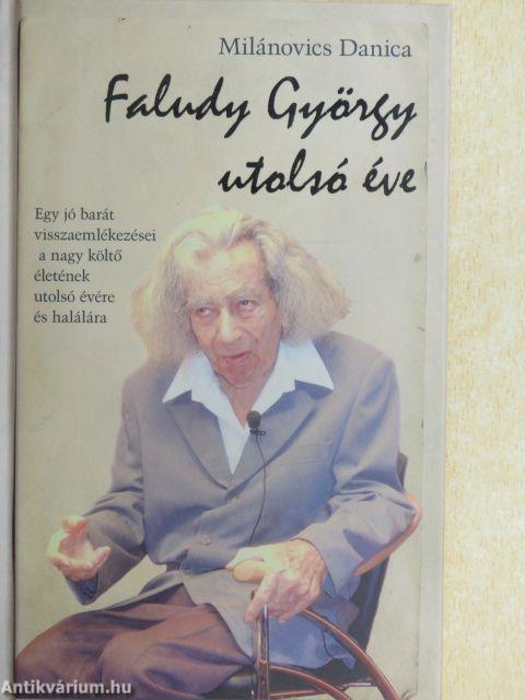 Faludy György utolsó éve