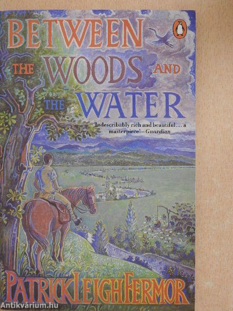 Between the Woods and the Water