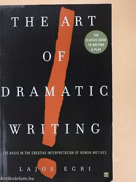 The Art of Dramatic Writing