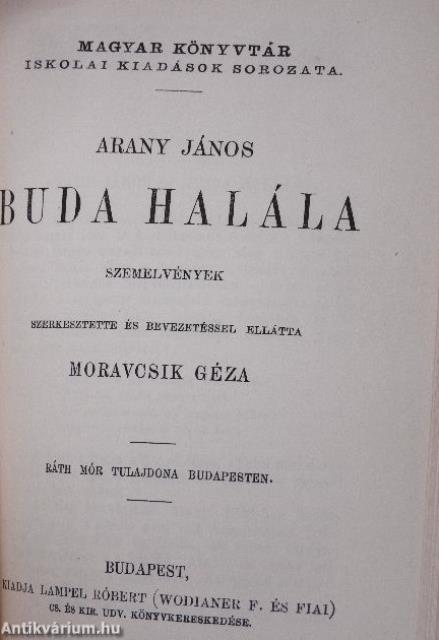 Szemelvények Arany János Toldi szerelme czímű eposzából/Buda halála/Arany János válogatott kisebb költeményei/Irói arczképek IV.