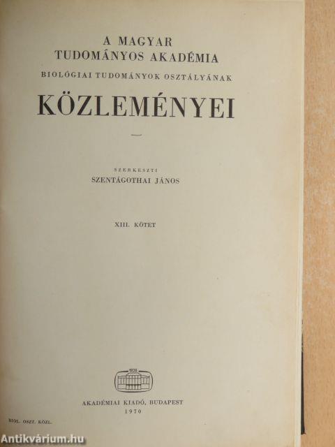 A Magyar Tudományos Akadémia Biológiai Tudományok Osztályának Közleményei XIII. kötet