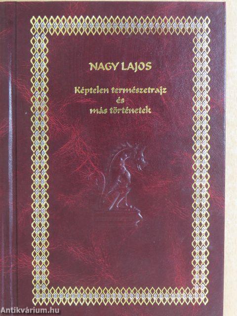 Képtelen természetrajz és más történetek