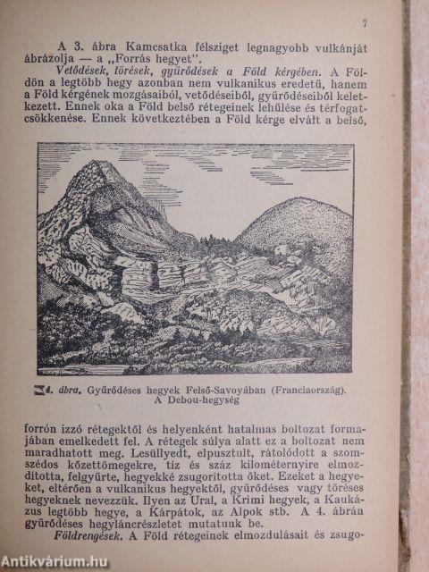 Hogyan keletkezett a világ?/A talaj keletkezése és élete/A hegyek és földrészek keletkezése/Vulkánok/Tengerek és óceánok/A föld keletkezése és kora/A föld és a tenger