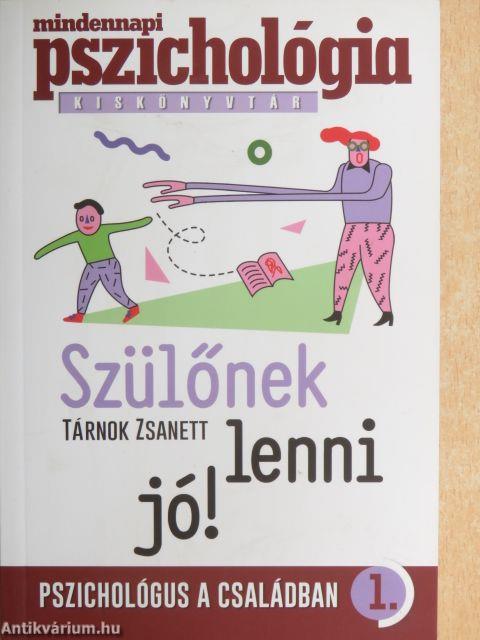 Szülőnek lenni jó!