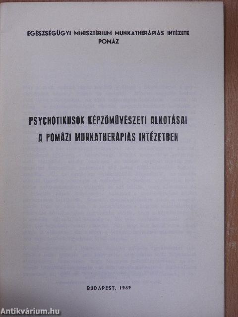 Psychotikusok képzőművészeti alkotásai a pomázi munkatherápiás intézetben