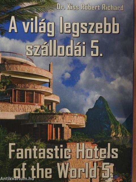 A világ legszebb szállodái 5.