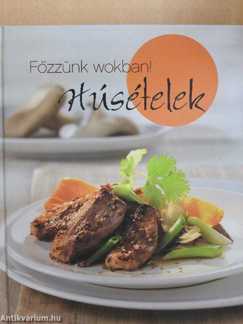 Főzzünk wokban! Húsételek