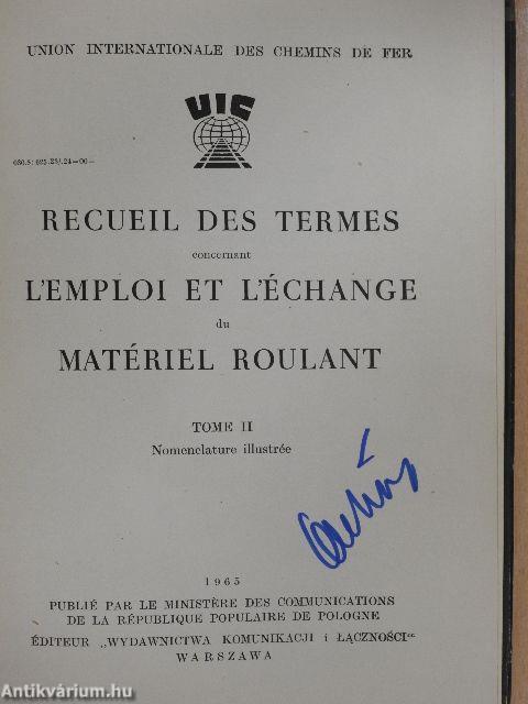 Recueil des Termes Concernant l'Emploi et l'Échange du Matériel Roulant II.