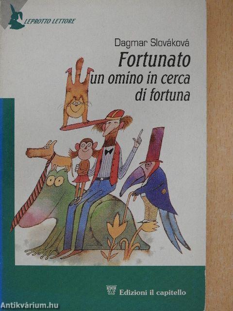 Fortunato un omino in cerca di fortuna