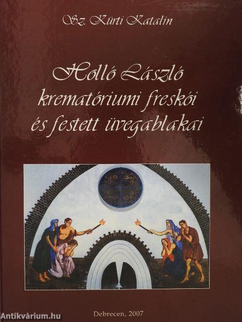 Holló László krematóriumi freskói és festett üvegablakai