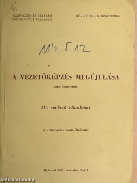 A vezetőképzés megújulása című konferencia IV. szekció előadásai