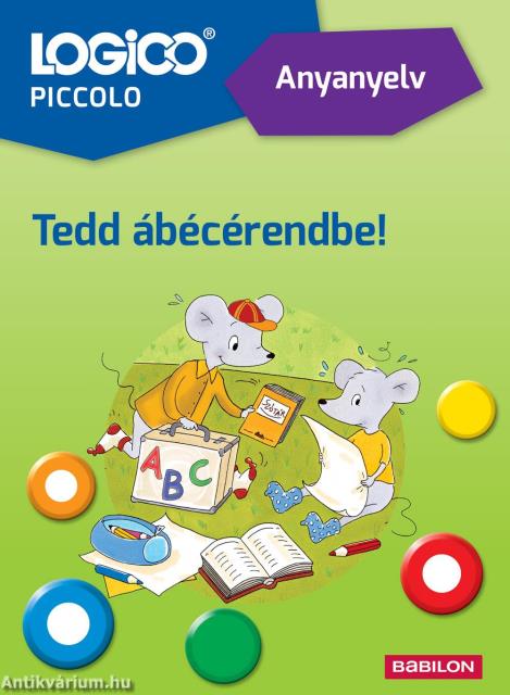 LOGICO Piccolo 3314a - Anyanyelv: Tedd ábécérendbe!