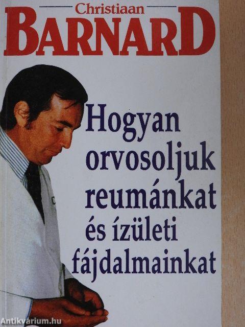 Hogyan orvosoljuk reumánkat és ízületi fájdalmainkat