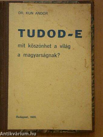 Tudod-e mit köszönhet a világ a magyarságnak?