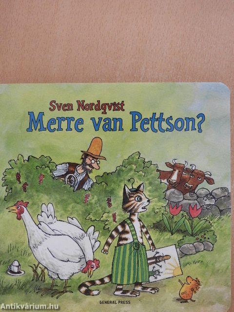 Merre van Pettson?