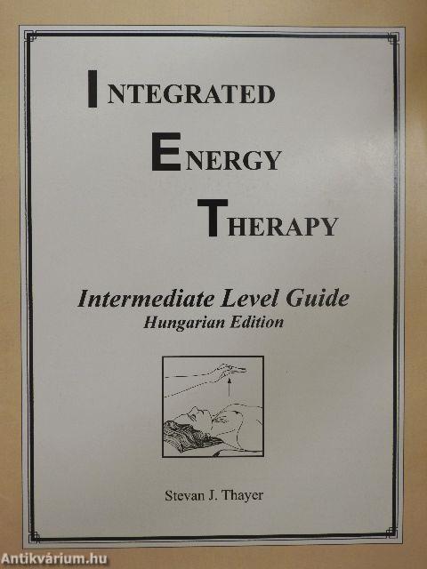 Integrated Energy Therapy - Intermediate Level Guide