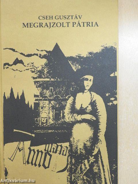 Cseh Gusztáv pátriája I-III.