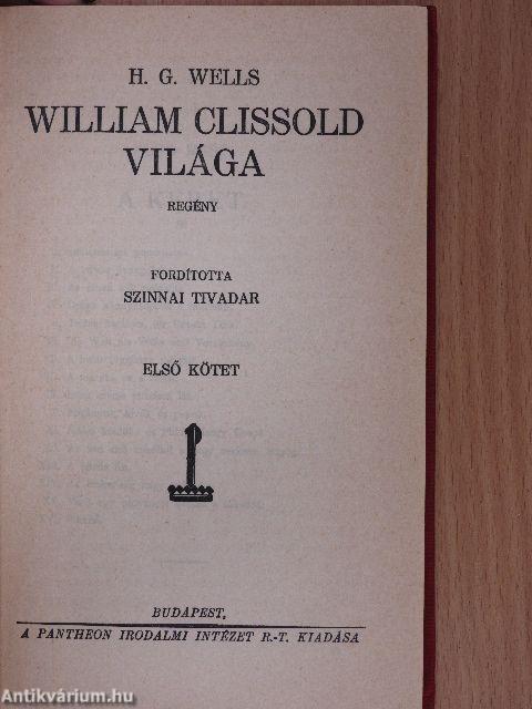 William Clissold világa I-II.