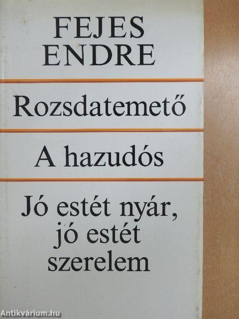 Rozsdatemető/A hazudós/Jó estét nyár, jó estét szerelem 