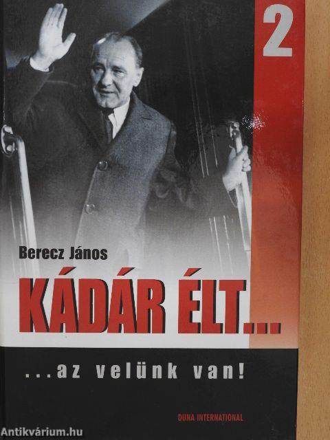 Kádár élt... 2.