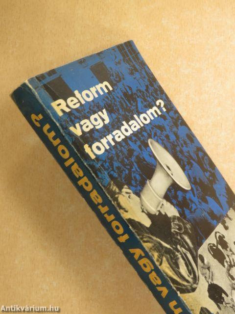 Reform vagy forradalom?