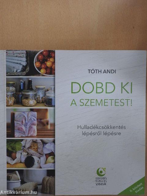 Dobd ki a szemetest!